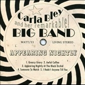 Carla Bley Big Band/Appearing Nightly[1725516]