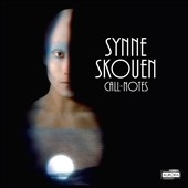 Synne Skouen: Call-Notes Synne Skouen: Call-Notes