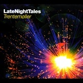 LateNightTales : Trentemoller LateNightTales : Trentemoller