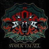 Svolk 'Em All