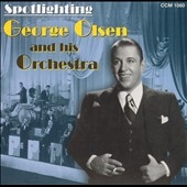 Spotlighting George Olsen & His Orchestra Spotlighting George Olsen & His Orchestra