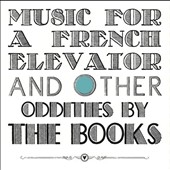 Music for a French Elevator and Other Oddities＜限定盤＞