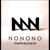 NoNoNo/Pumpin Blood EP[537824]