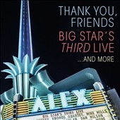 Big Star's Third/Thank You, Friends Big Star's Third Live...And More 2CD+Blu-ray Discϡס[7202261]