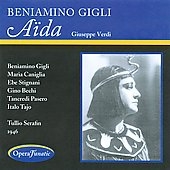 Verdi : Aida (7/1946) / Tullio Serafin(cond), Coro e Orchestra del Teatro dell'Opera di Roma, Beniamino Gigli(T), Maria Caniglia(S), etc 