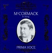 JOHN MCCORMACK IN SONG:PRIMA VOCE