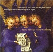 Mit Menschen und Mit Angelszungen - Sacred Choral Works Based on the Subject of Angels / Volker Hempfling, Kolner Kantorei Mit Menschen und Mit Angelszungen - Sacred Choral Works Based on the Subject of Angels / Volker Hempfling, Kolner Kantorei