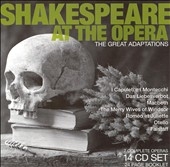 Shakespeare at the Opera - The Great Adaptations Shakespeare at the Opera - The Great Adaptations