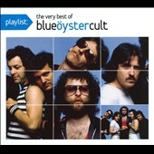 Blue Oyster Cult/Playlist  The Very Best Of Blue Oyster Cult[88697600522]