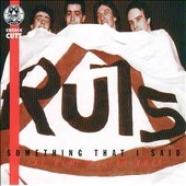Something That I Said (The Best Of The Ruts)