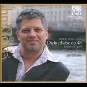 Schumann: Dichterliebe Op.48, Liederkreis Op.39 Schumann: Dichterliebe Op.48, Liederkreis Op.39