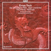 E.Toch: Die Chinesische Flote, Egon & Emilie, Five Pieces, etc E.Toch: Die Chinesische Flote, Egon & Emilie, Five Pieces, etc