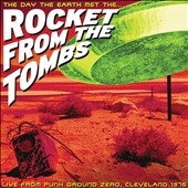 Day The Earth Met The Rocket From The Tombs Day The Earth Met The Rocket From The Tombs