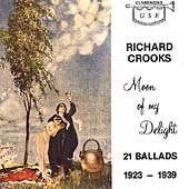 Moon of My Delight - 21 Ballads / Richard Crooks Moon of My Delight - 21 Ballads / Richard Crooks