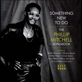 Something New to Do: The Phillip Mitchell Songbook