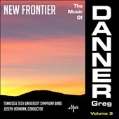 New Frontier - The Music fo Danner Greg Vol.3