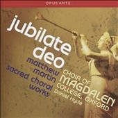 Jubilate Deo: Matthew Martin - Sacred Choral Works