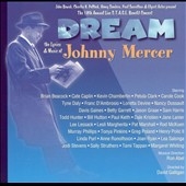 Dream: The Lyrics and Music of Johnny Mercer
