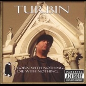 Born With Nothing, Die With Nothing [PA]