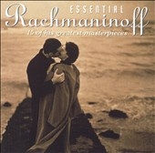 Essential Rachmaninoff - 15 of his greatest masterpieces