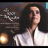 1001 Nuits -Szymanowski/Santoliquido/L.Aubert/M.Delage:Amel Brahim-Djelloul(S)/Anne Le Bozec(p)