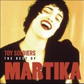 Toy Soldiers: The Best of Martika *