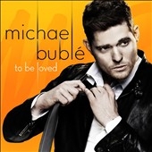 Michael Buble/To Be Loved[9362494497]