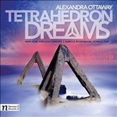 Alexandra Ottaway: Tetrahedron Dreams