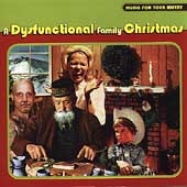 A Dysfunctional Family Christmas - Music for Your Misery