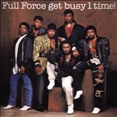 Full Force Get Busy 1 Time!