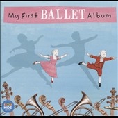 My First Ballet Album My First Ballet Album