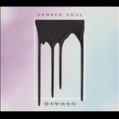 Rivals (Los Angeles)/Damned Soul[76298854008]