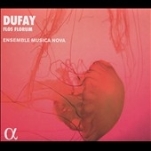 Dufay: Flos Florum