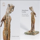 Matthew Locke: For Lovers of Consort Music