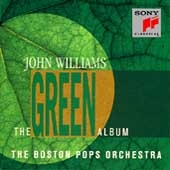 The Green Album / John Williams, Boston Pops The Green Album / John Williams, Boston Pops
