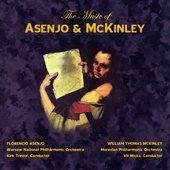 THE MUSIC OF FLORENCIO ASENJO AND WILLIAM THOMAS MCKINLEY:KIRK TREVOR(cond)/WARSAW NATIONAL PO/DAVID PIHL(p)/VIT MICKA(cond)/MORAVIAN PO