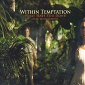 What Have You Done:Premium Edition What Have You Done:Premium Edition