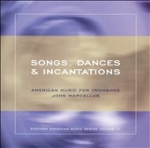 Songs, Dances and Incantations - American Music for Trombone