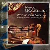 Uccellini: Works for Violin / Helene Schmitt, et al