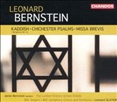 Bernstein: Kaddish, Chichester Psalms, Missa Brevis /Slatkin Bernstein: Kaddish, Chichester Psalms, Missa Brevis /Slatkin