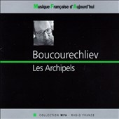 Boucourechliev: Les Archipels