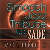 Smooth Jazz Tribute To Sade Vol.2