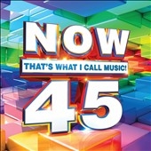 Now 45: That's What I Call Music