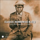 Classic Harmonica Blues: From Smithsonian Folkways