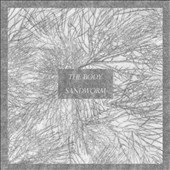 The Body/Sandworm (Split LP)