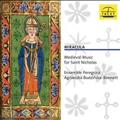 Miracula - Medieval Music for Saint Nicholas Miracula - Medieval Music for Saint Nicholas