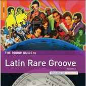 Rough Guide to Latin Rare Groove, Vol. 2 