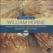 Chamber Music of Willliam Horne, Vol. 1