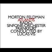 Morton Feldman: Atlantis