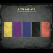Peter Garland: The Landscape Scrolls